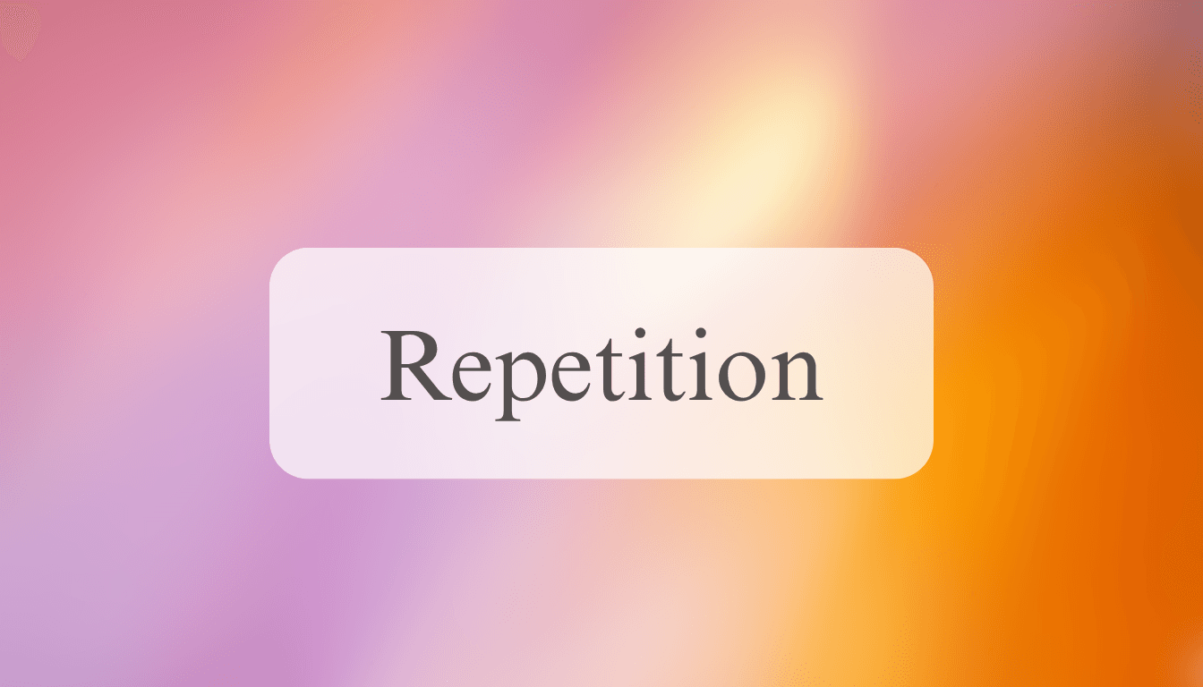 Repetition
